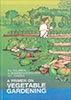 A primer on vegetable gardening (1993)